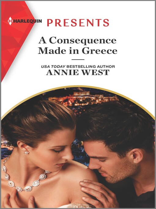 Title details for A Consequence Made in Greece by Annie West - Available